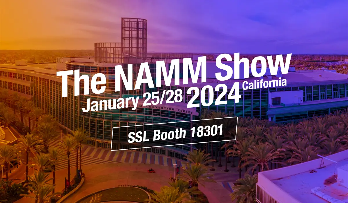 The 2024 NAMM Show and SSL’s Revolutionary Enhancements